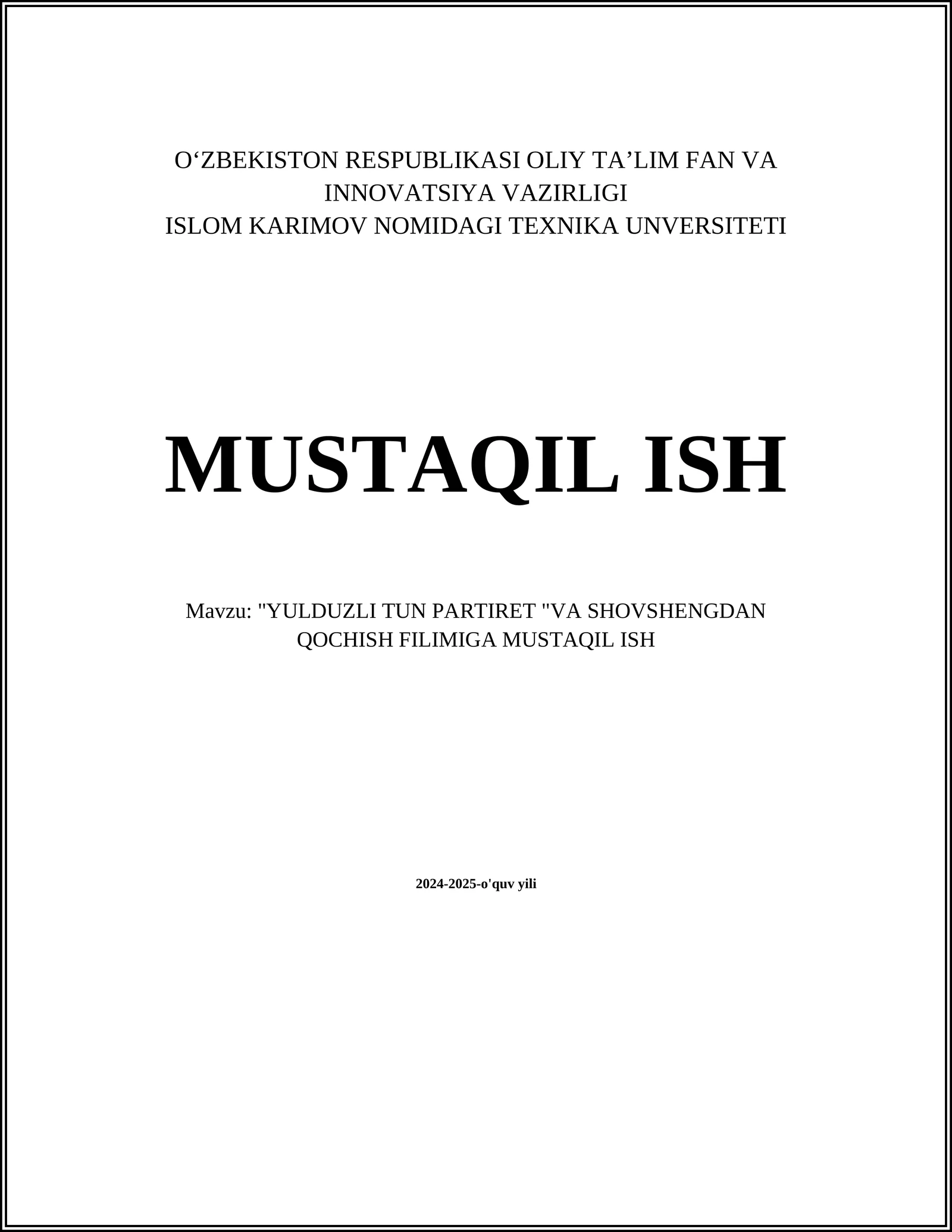 "YULDUZLI TUN PARTIRET "VA SHOVSHENGDAN QOCHISH FILIMIGA MUSTAQIL ISH