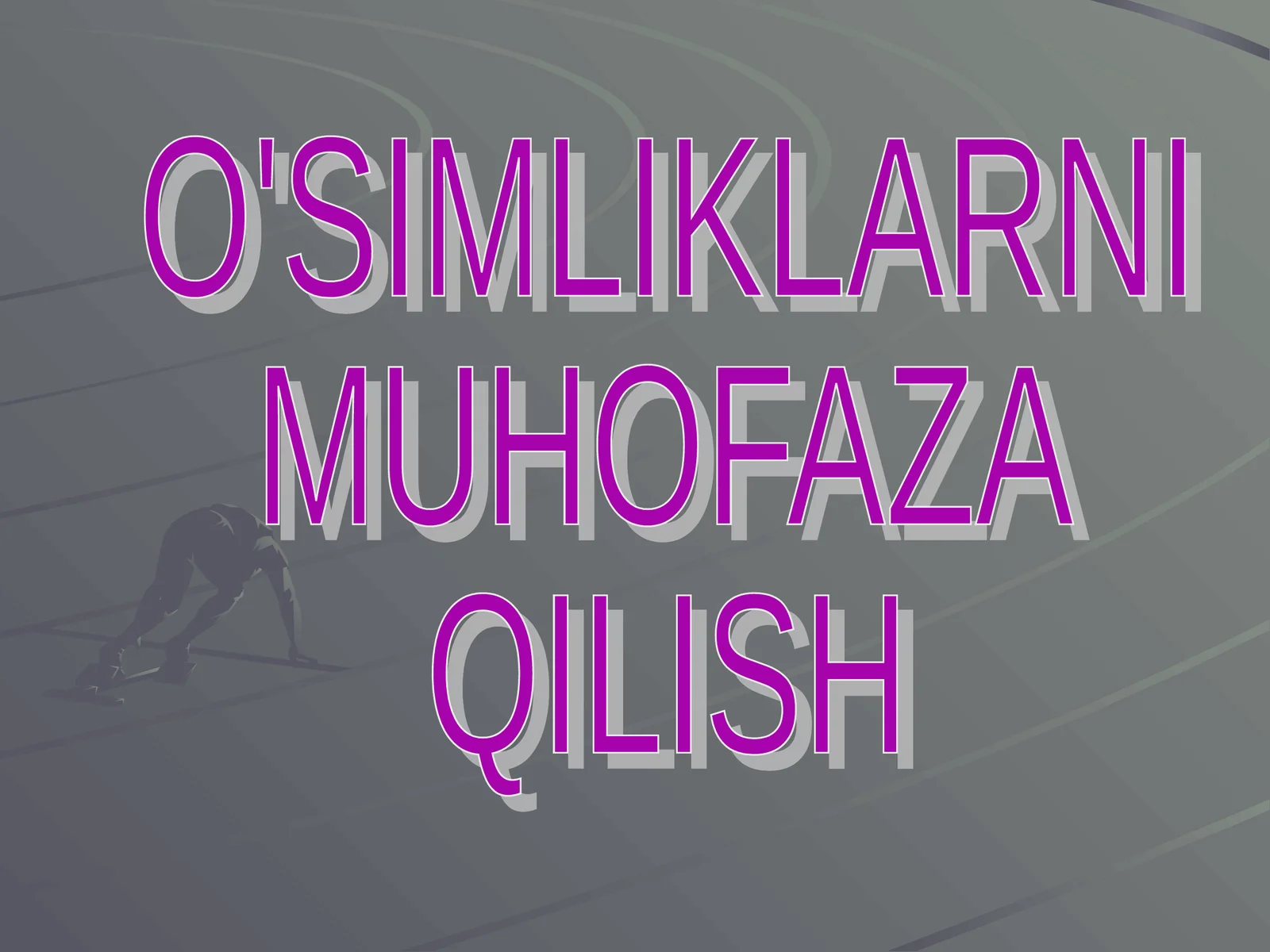 O'SIMLIKLARNI MUHOFAZA QILISH