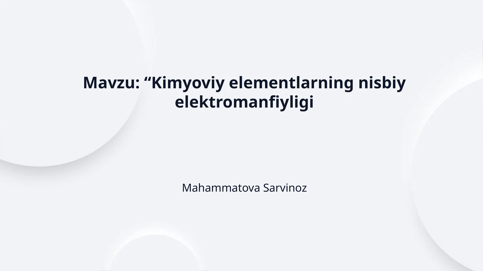 Mavzu: “Kimyoviy elementlarning nisbiy elektromanfiyligi