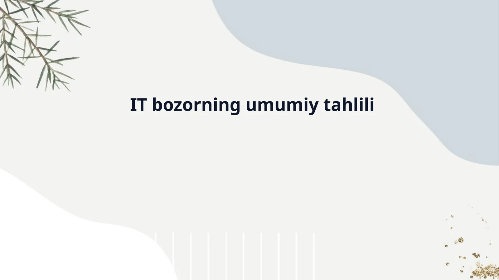 IT bozorining umumiy tahlili