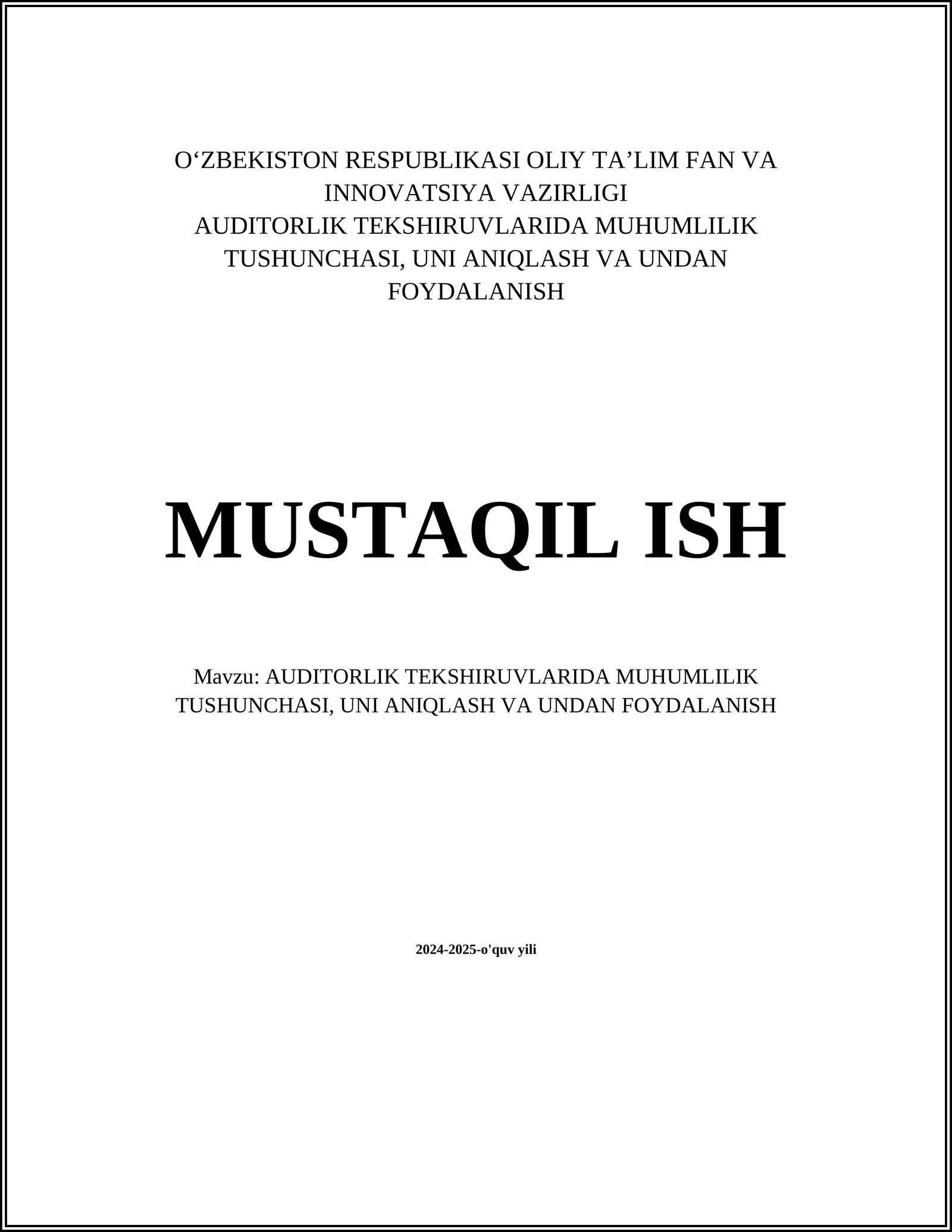 AUDITORLIK TEKSHIRUVLARIDA MUHUMLILIK TUSHUNCHASI, UNI ANIQLASH VA UNDAN FOYDALANISH