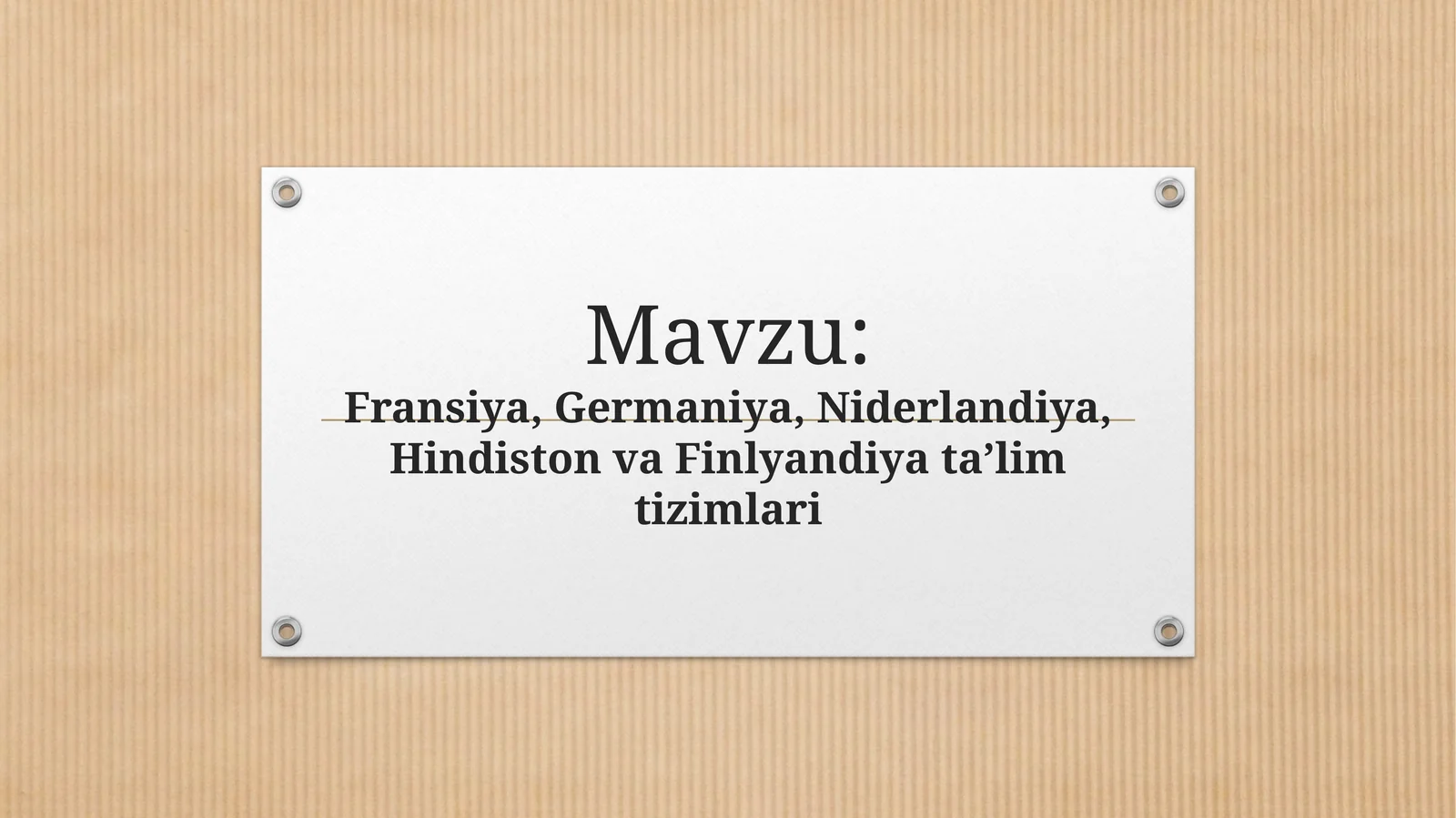 Fransiya,Germaniya,Niderlandiya,HindistonvaFinlyandiyata’limtizimlari
