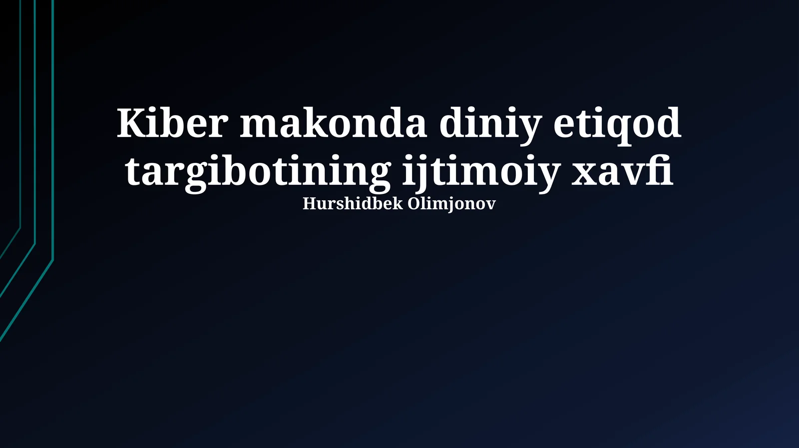 Kiber makonda diniy etiqod targibotining ijtimoiy xavfi