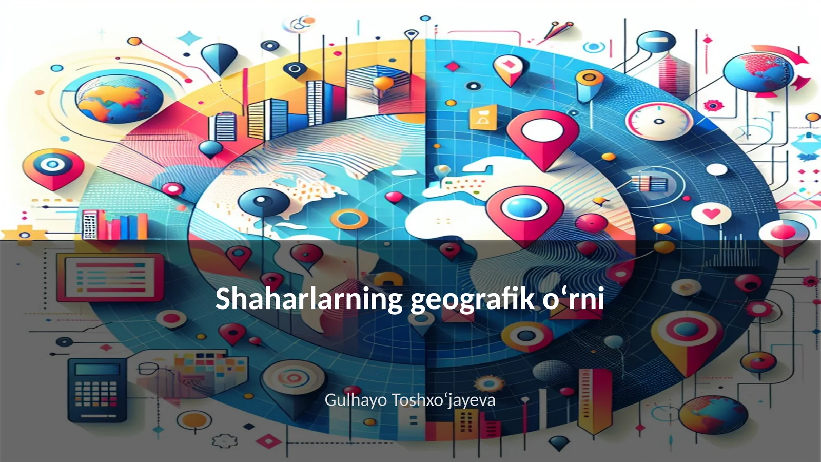 Shaharlarning geografik o‘rni