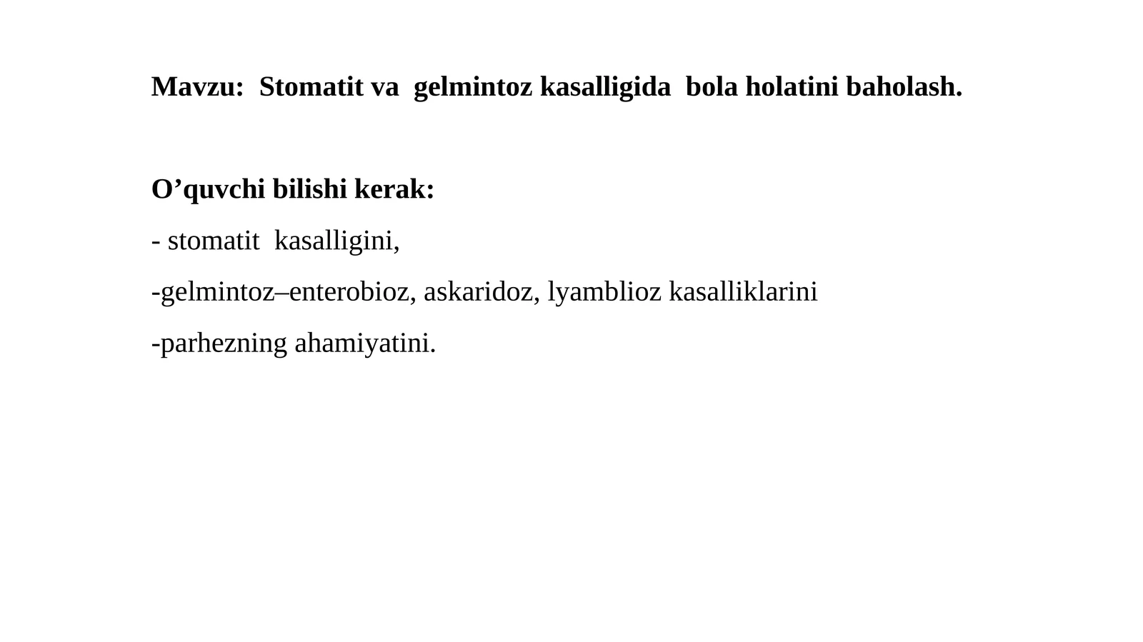 Stomatit va gelmintoz kasalligida bola holatini baholash