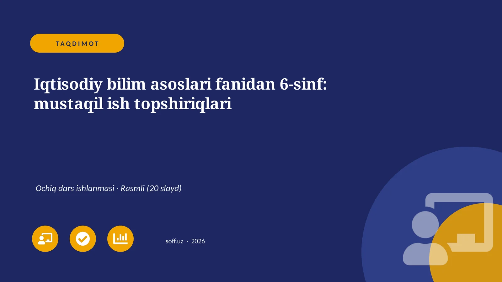 Iqtisodiy bilim asoslari fanidan 6-sinf: mustaqil ish topshiriqlari