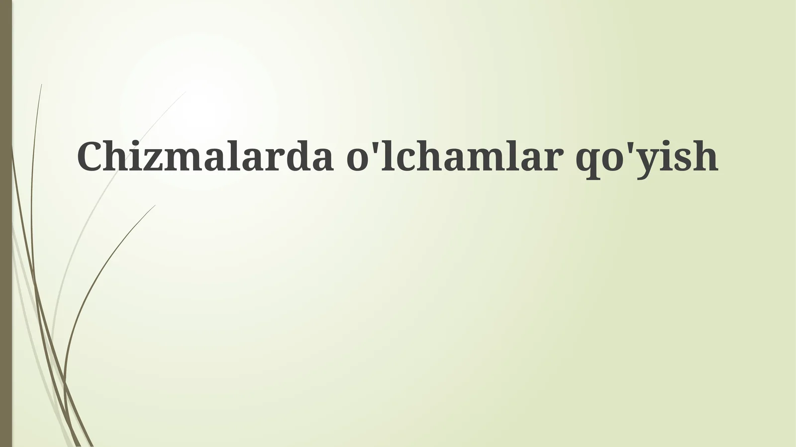 Chizmalardao'lchamlarqo'yish