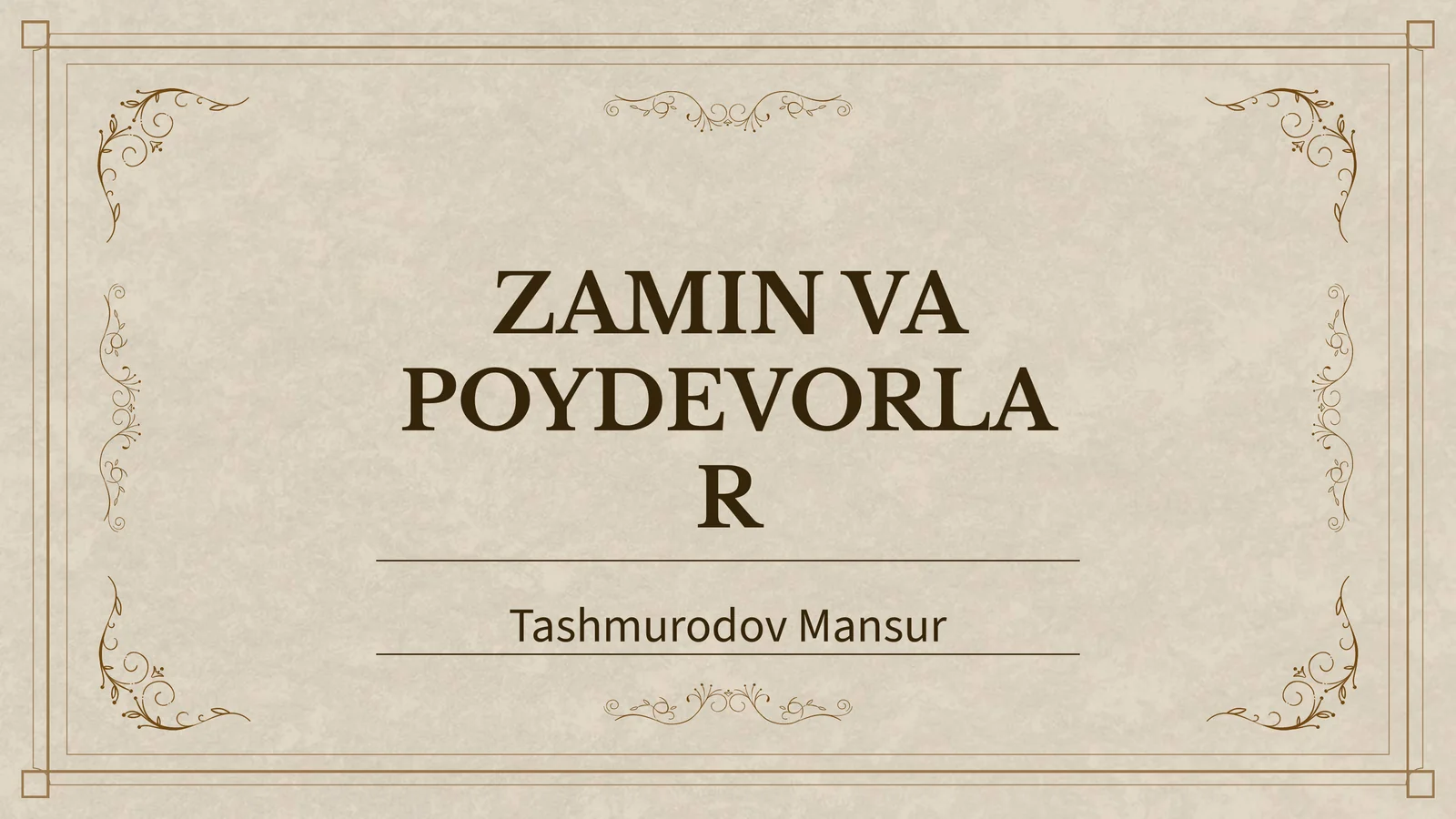 ZAMIN VA POYDEVORLAR