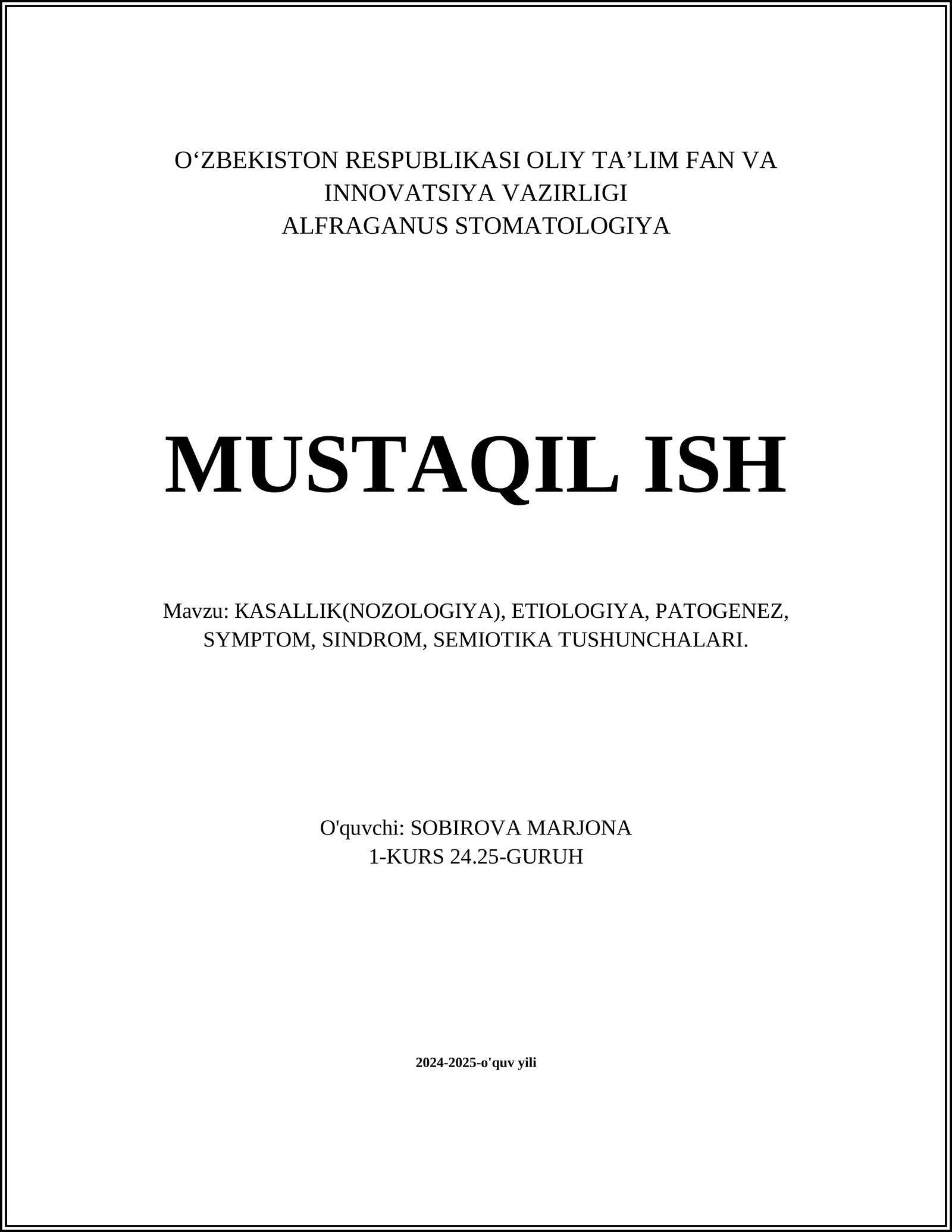 КASALLIK(NOZOLOGIYA), ETIOLOGIYA, PATOGENEZ, SYMPTOM, SINDROM, SEMIOTIKA TUSHUNCHALARI
