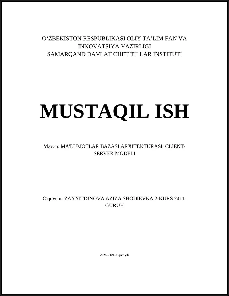 MA'LUMOTLAR BAZASI ARXITEKTURASI: CLIENT-SERVER MODELI