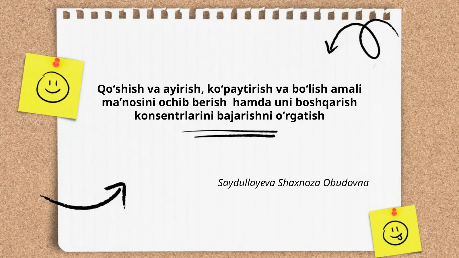 Qoʻshish va ayirish, koʻpaytirish va boʻlish amali maʼnosini ochib berish hamda uni boshqarish konsentrlarini bajarishni oʻrgatish