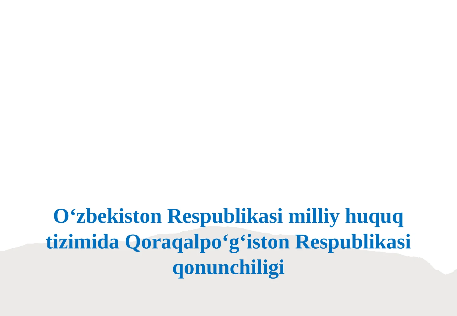 O‘zbekiston Respublikasi milliy huquq tizimida Qoraqalpog‘iston Respublikasi qonunchiligi