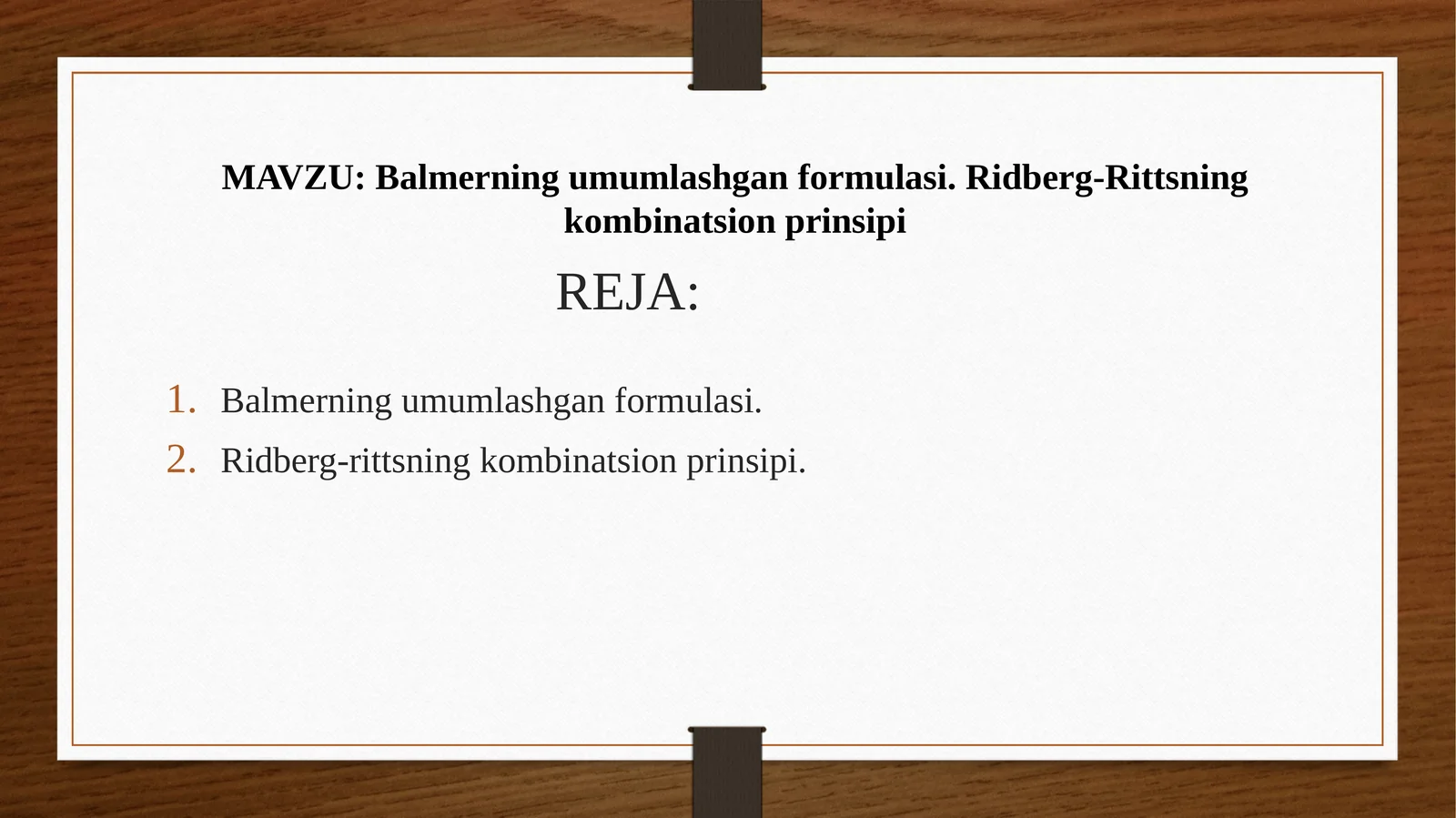 MAVZU:Balmerningumumlashganformulasi.Ridberg-Rittsningkombinatsionprinsipi