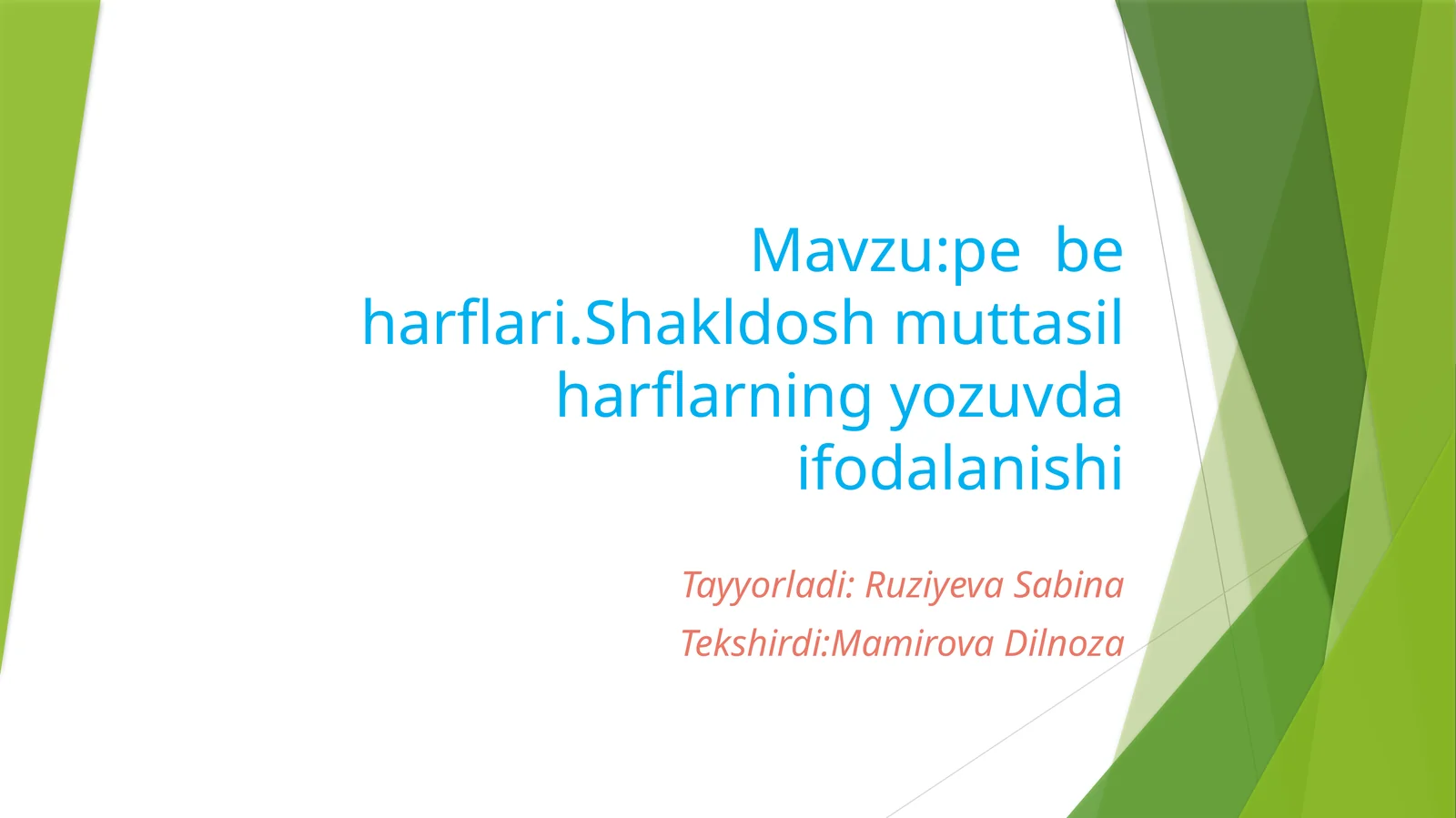 pebeharflari.Shakldoshmuttasil harflarning yozuvda ifodalanishi