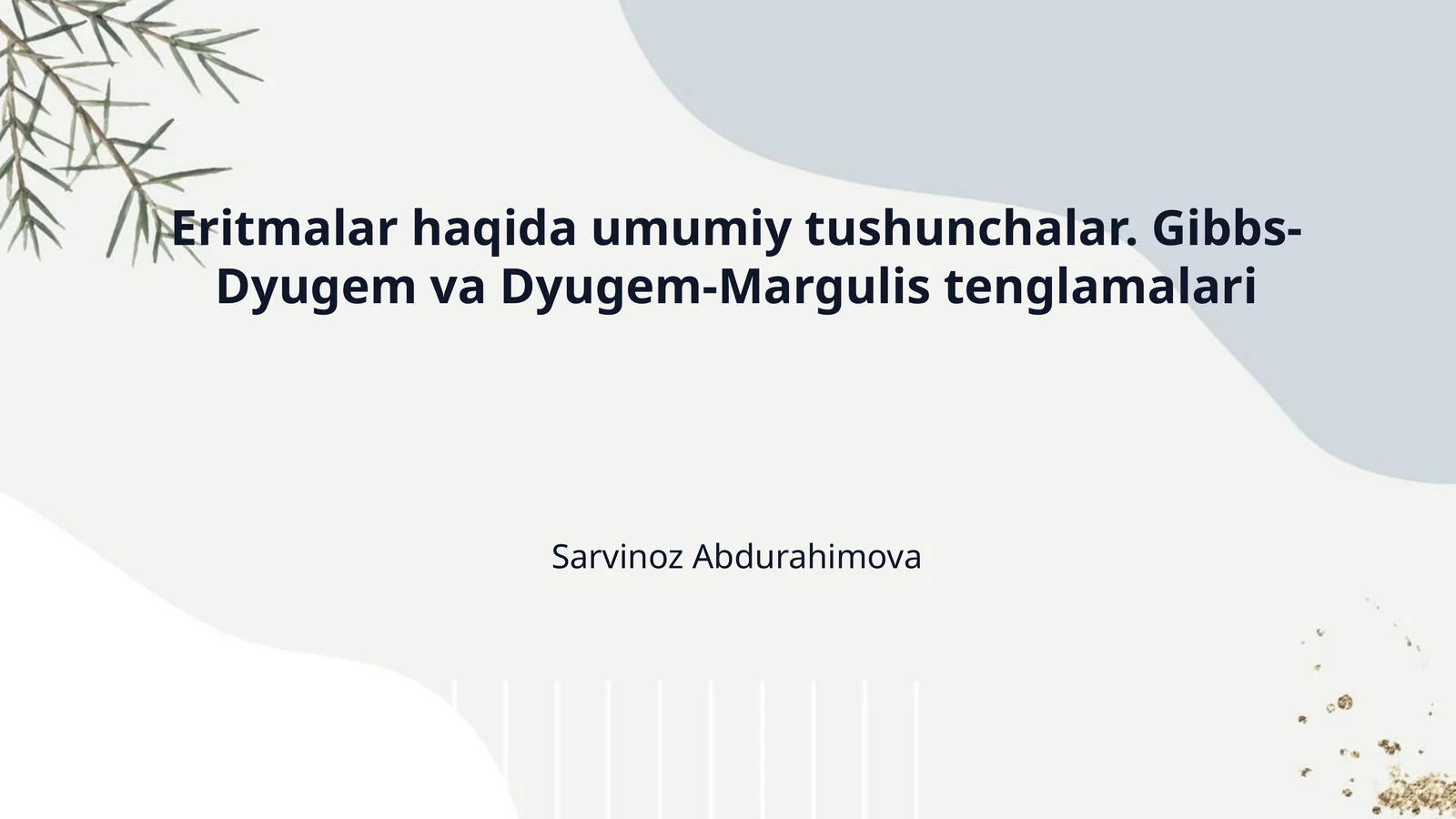 Eritmalar haqida umumiy tushunchalar. Gibbs-Dyugem va Dyugem-Margulis tenglamalari
