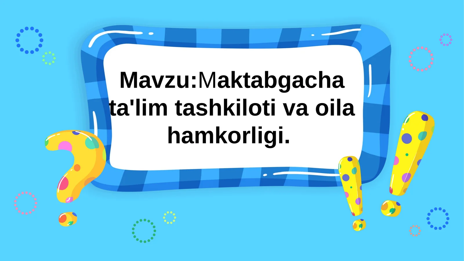 Maktabgacha ta'lim tashkiloti va oila hamkorligi