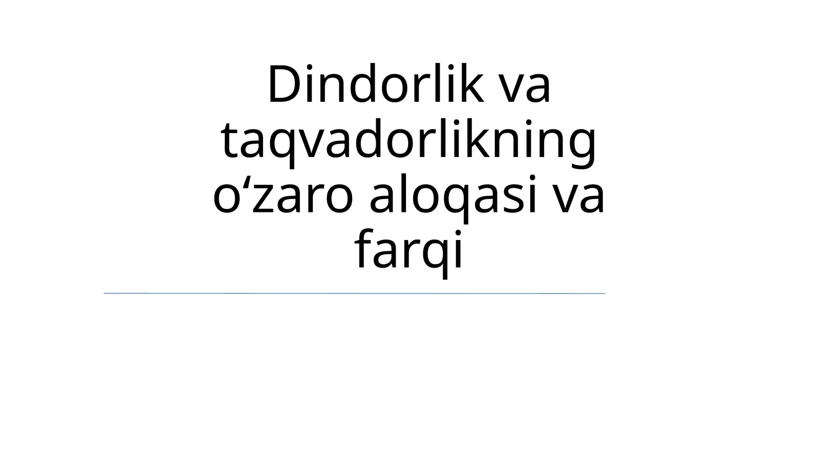 Dindorlik va taqvadorlikning oʻzaro aloqasi va farqi