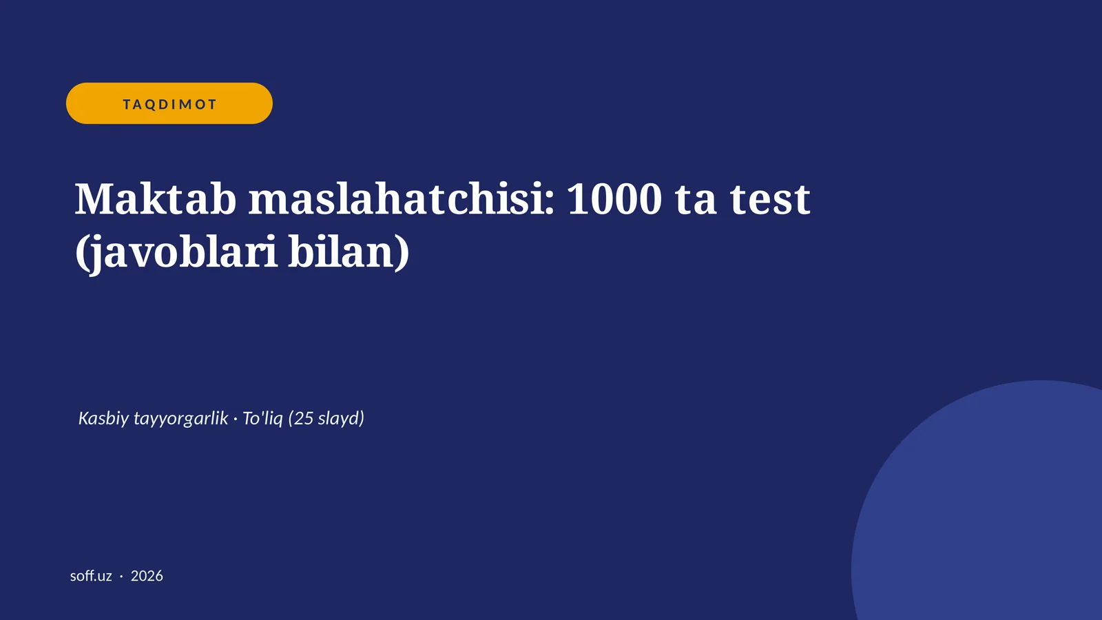 Maktab maslahatchisi: 1000 ta test (javoblari bilan)