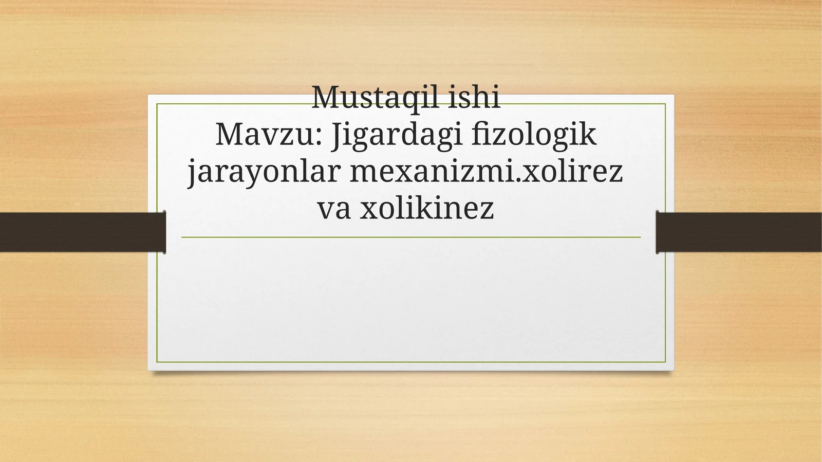 Jigardagi fizologik jarayonlar mexanizmi.xolirez va xolikinez