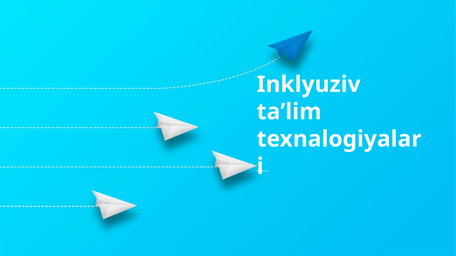 Inklyuziv taʼlim texnalogiyalari