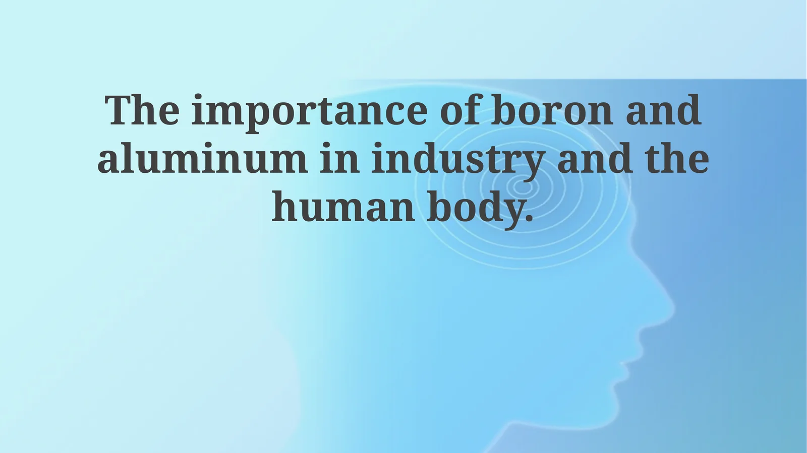 Boron and Aluminum: Properties, Sources, and Applications