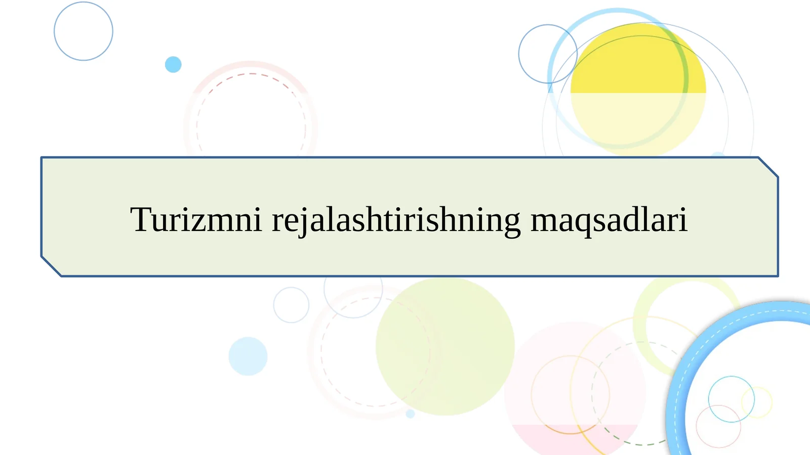 Turizmni rejalashtirishning maqsadlari