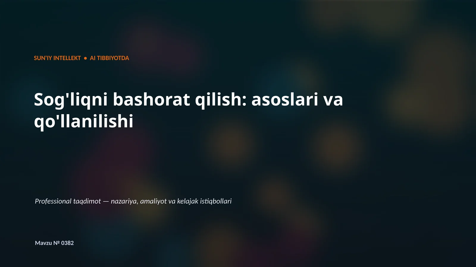 SUN'IY INTELLEKT • AI TIBBIYOTDA
