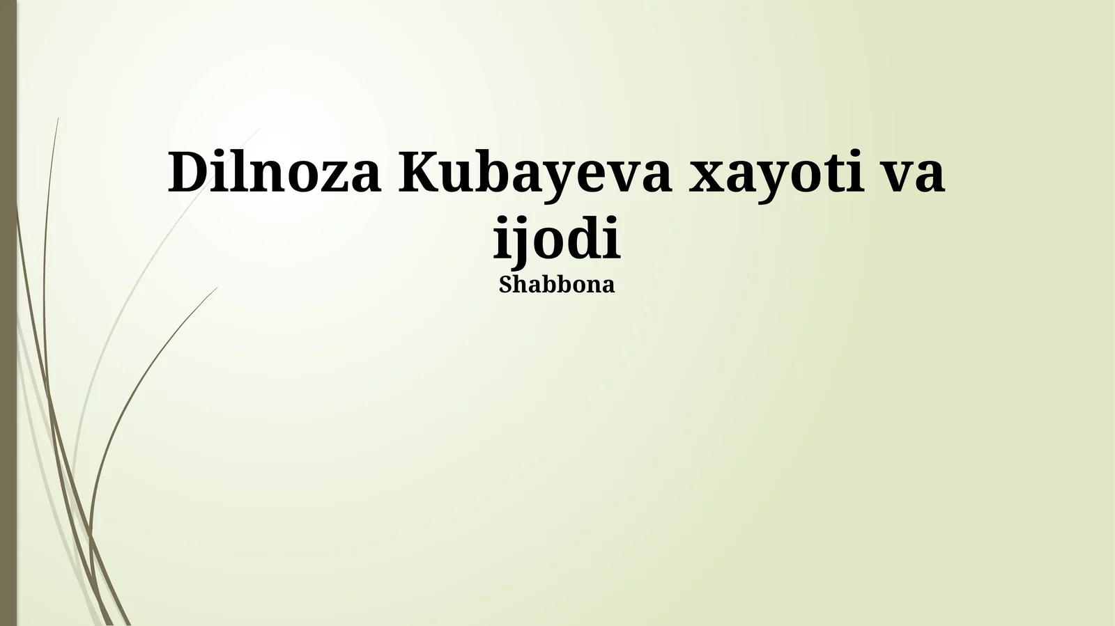 Dilnoza Kubayeva xayoti va ijodi