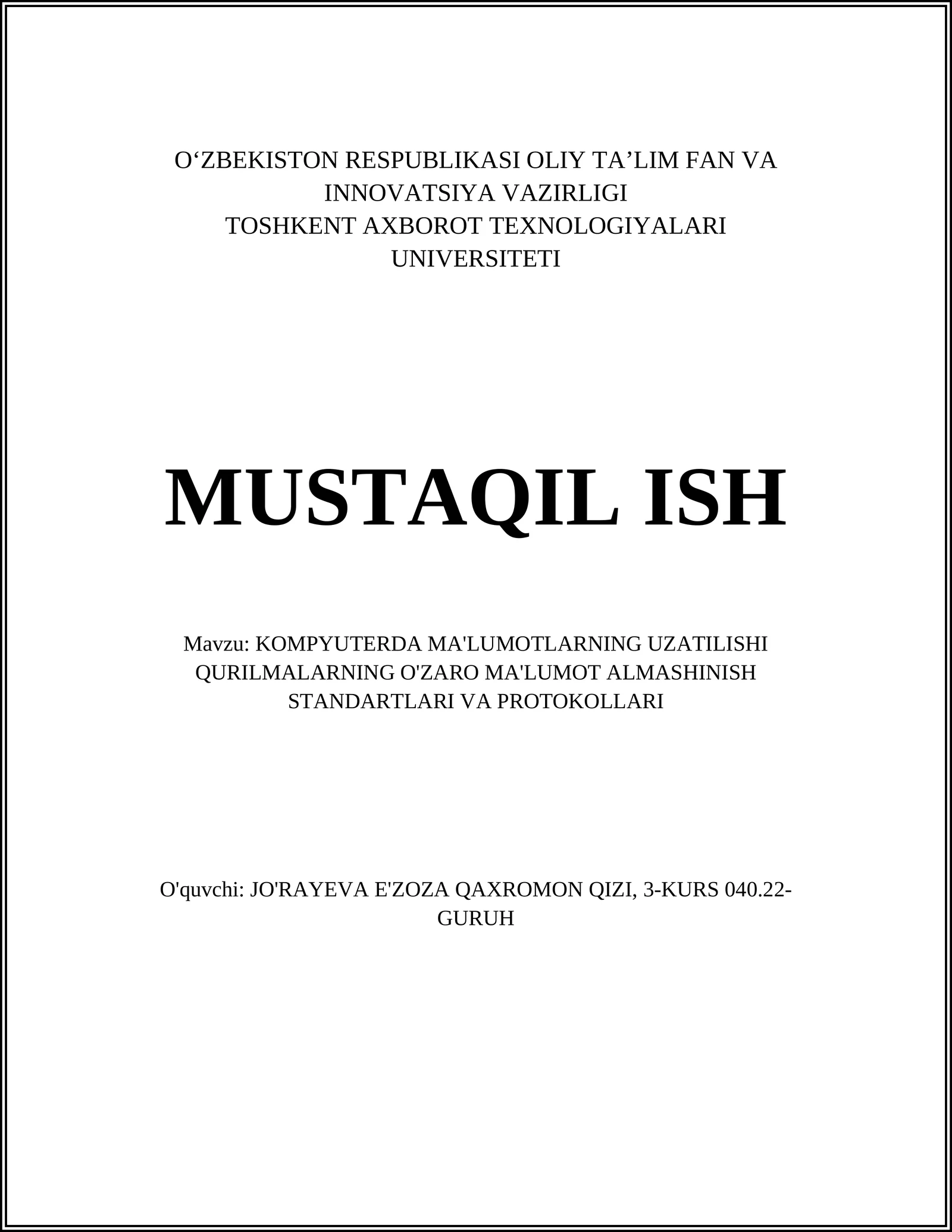 KOMPYUTERDA MA'LUMOTLARNING UZATILISHI QURILMALARNING O'ZARO MA'LUMOT ALMASHINISH STANDARTLARI VA PROTOKOLLARI