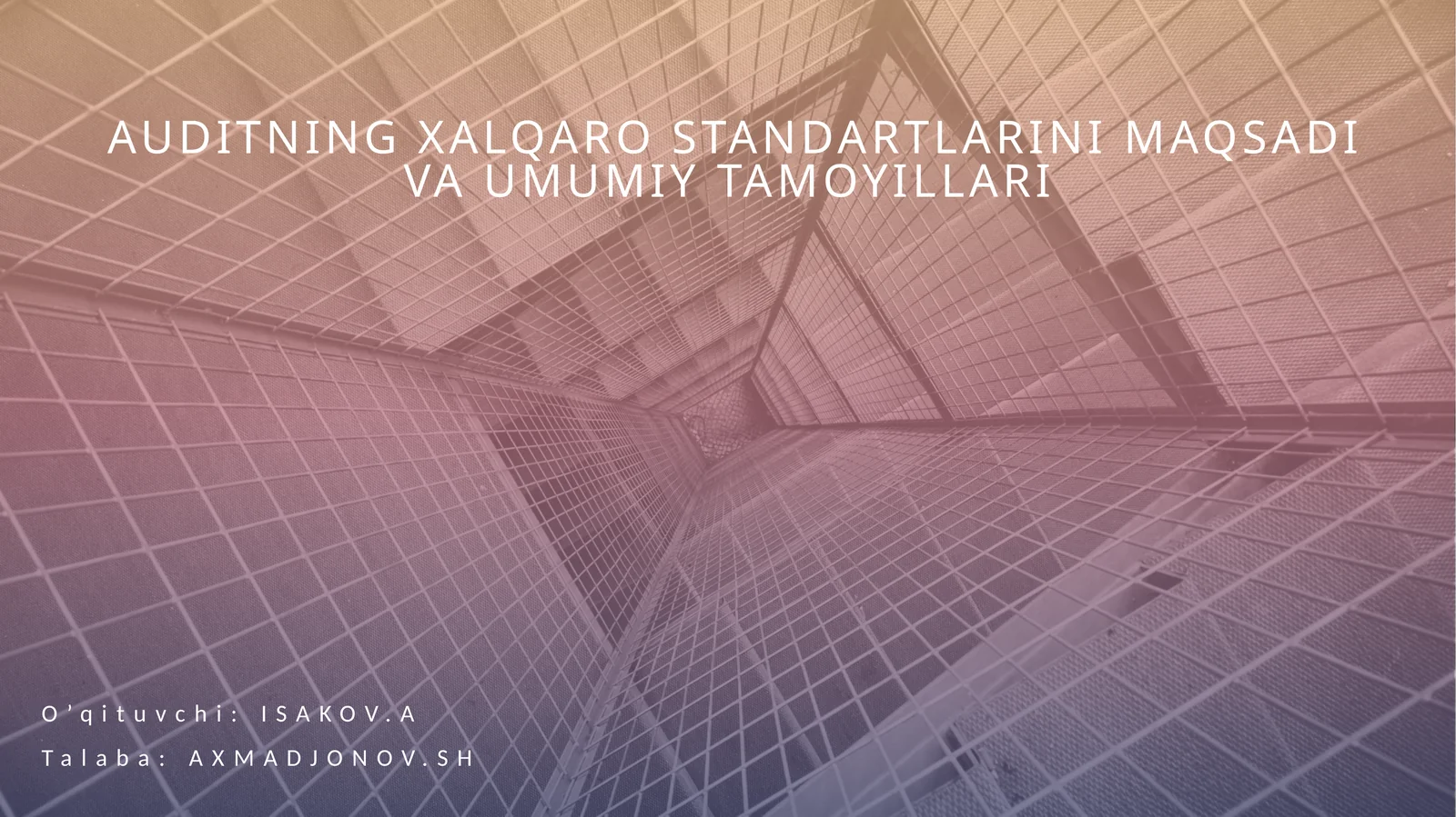 Auditning xalqaro standartlari maqsadi va umumiy tamoyillari