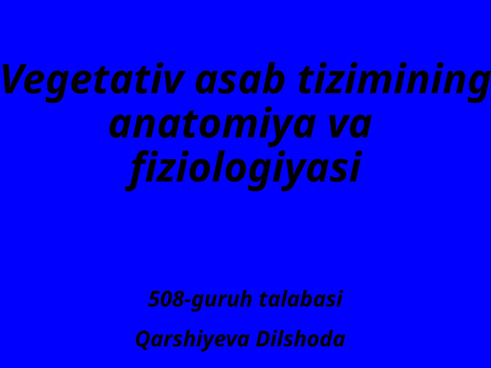 Vegetativ asab tizimining anatomiyasi va fiziologiyasi