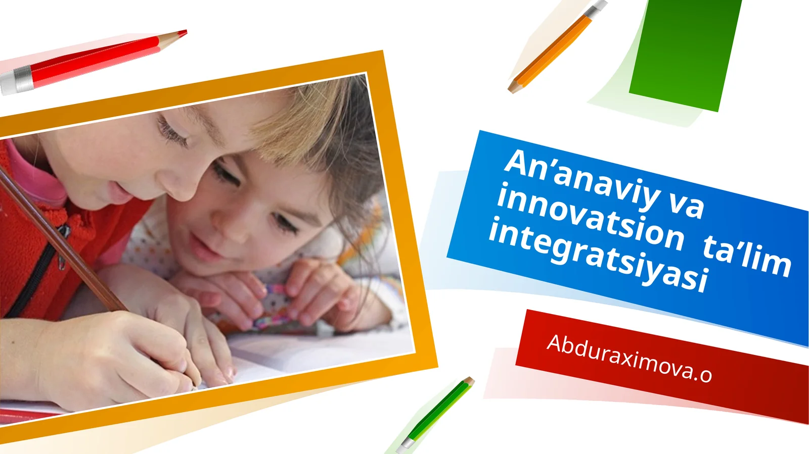 An’anaviy va innovatsion ta’lim integratsiyasi