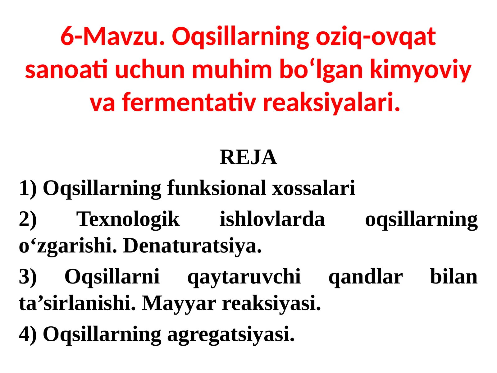 Oqsillarning oziq-ovqat sanoati uchun muhim bo‘lgan kimyoviy va fermentativ reaksiyalari