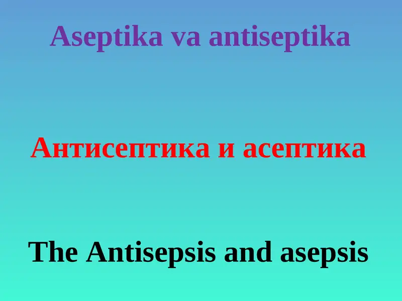 Antisepsis and asepsis