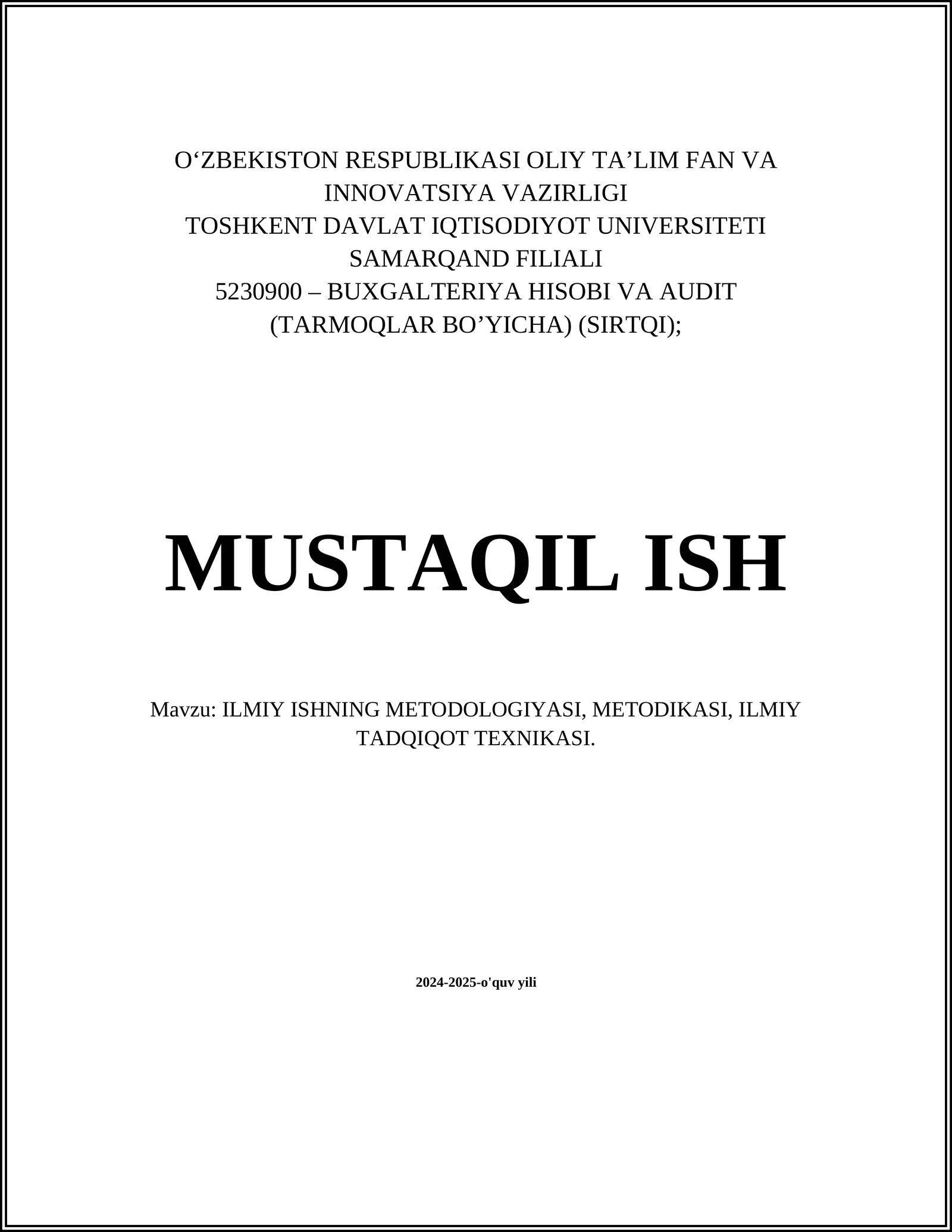 ILMIY ISHNING METODOLOGIYASI, METODIKASI, ILMIY TADQIQOT TEXNIKASI