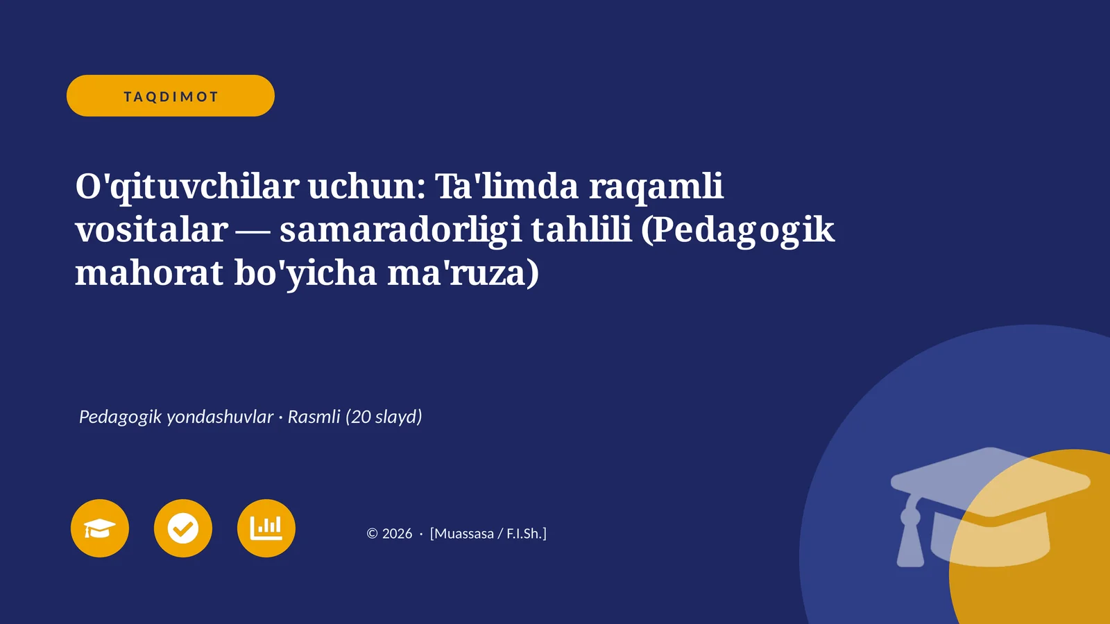 O'qituvchilar uchun: Ta'limda raqamli vositalar — samaradorligi tahlili (Pedagogik mahorat bo'yicha ma'ruza)