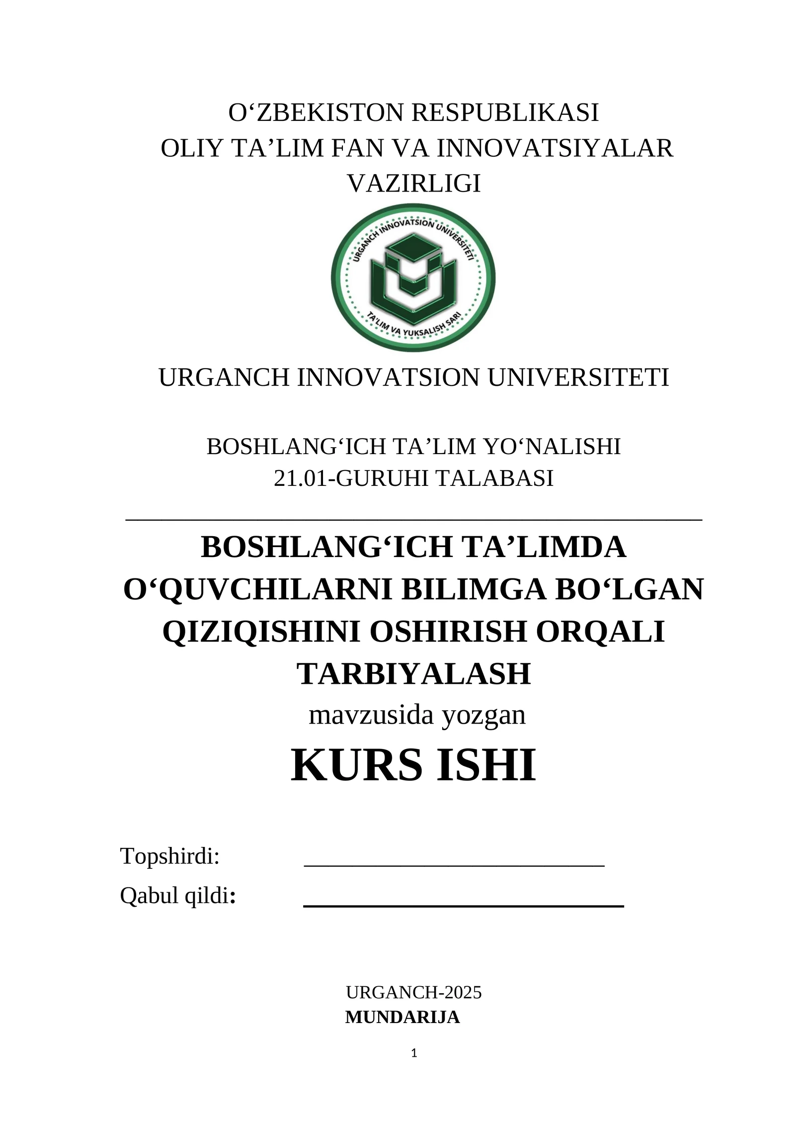 BOSHLANGʻICH TA’LIMDA OʻQUVCHILARNI BILIMGA BOʻLGAN QIZIQISHINI OSHIRISH ORQALI TARBIYALASH