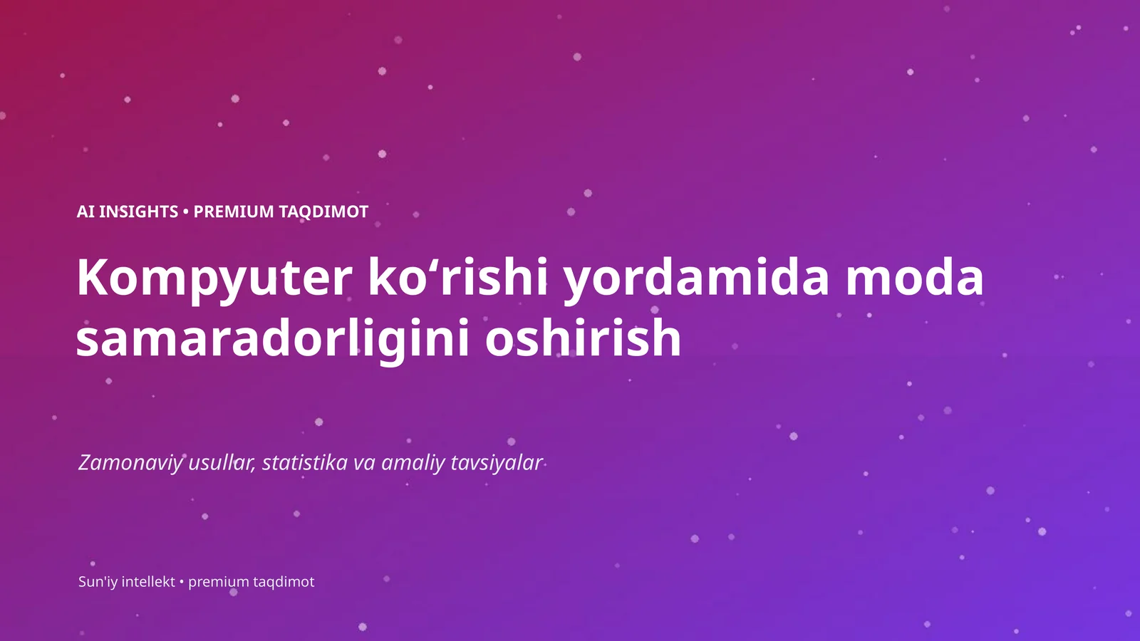 AI INSIGHTS • PREMIUM TAQDIMOT