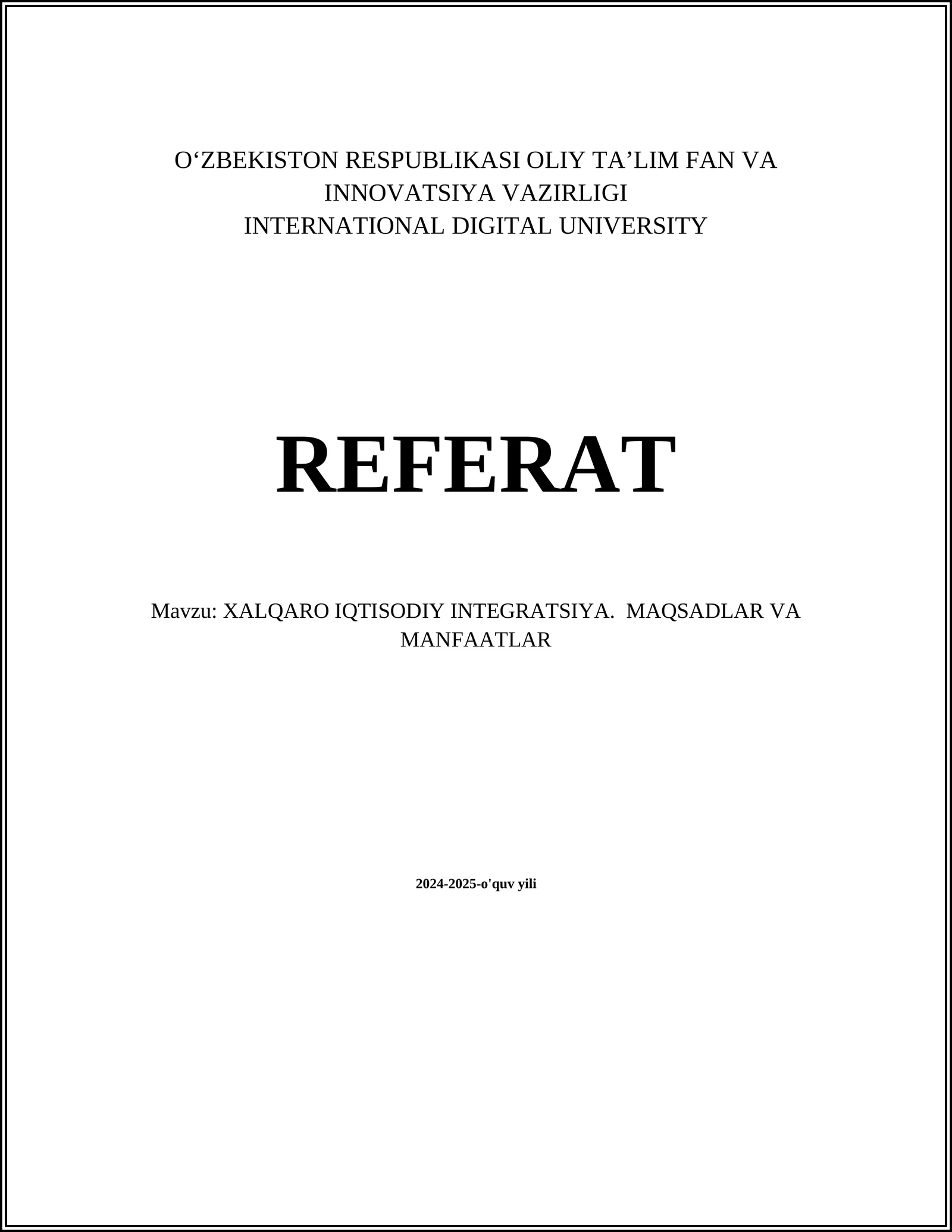 XALQARO IQTISODIY INTEGRATSIYA. MAQSADLAR VA MANFAATLAR