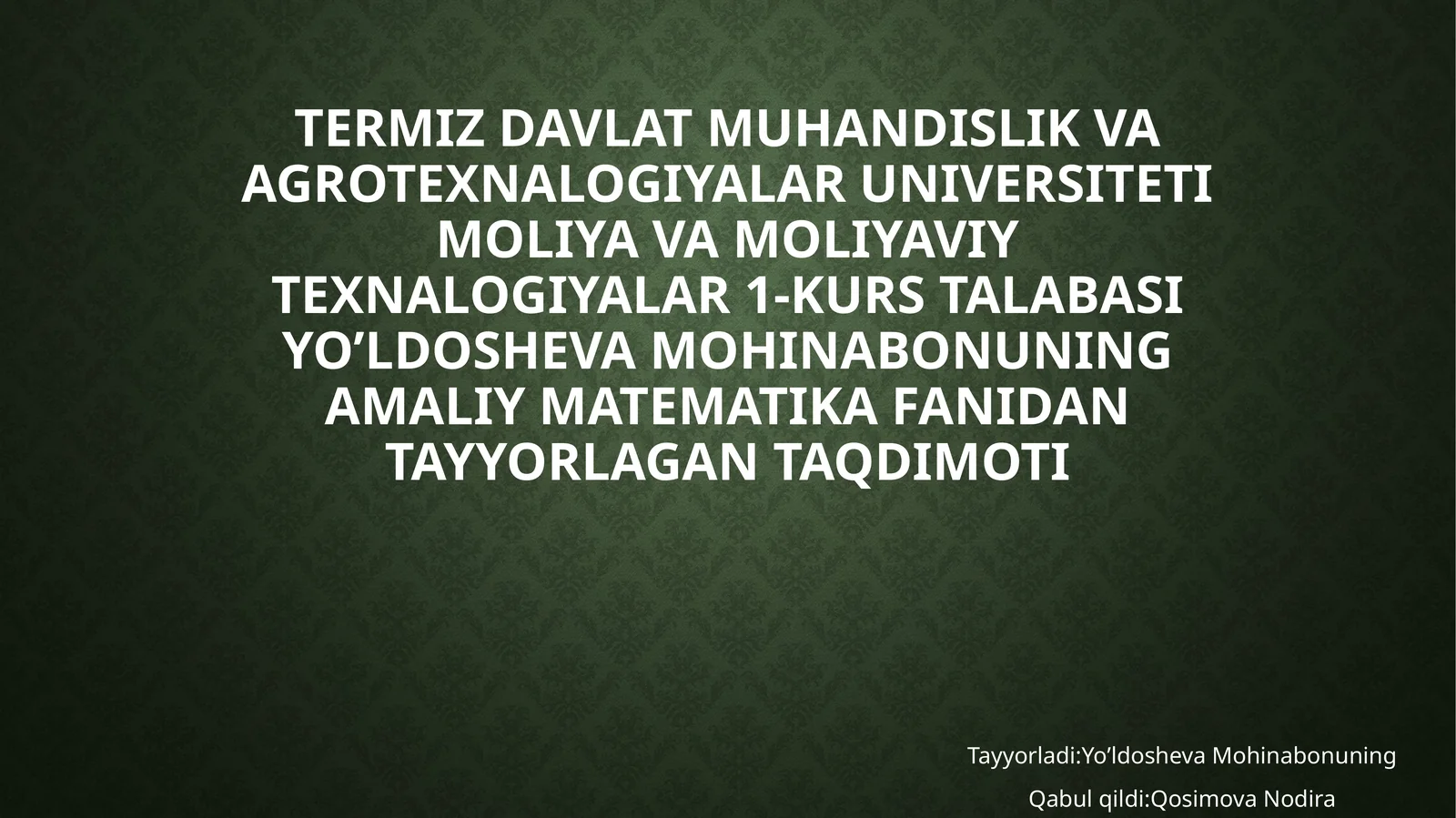 AMALIY MATEMATIKA FANIDAN TAYYORLAGAN TAQDIMOTI