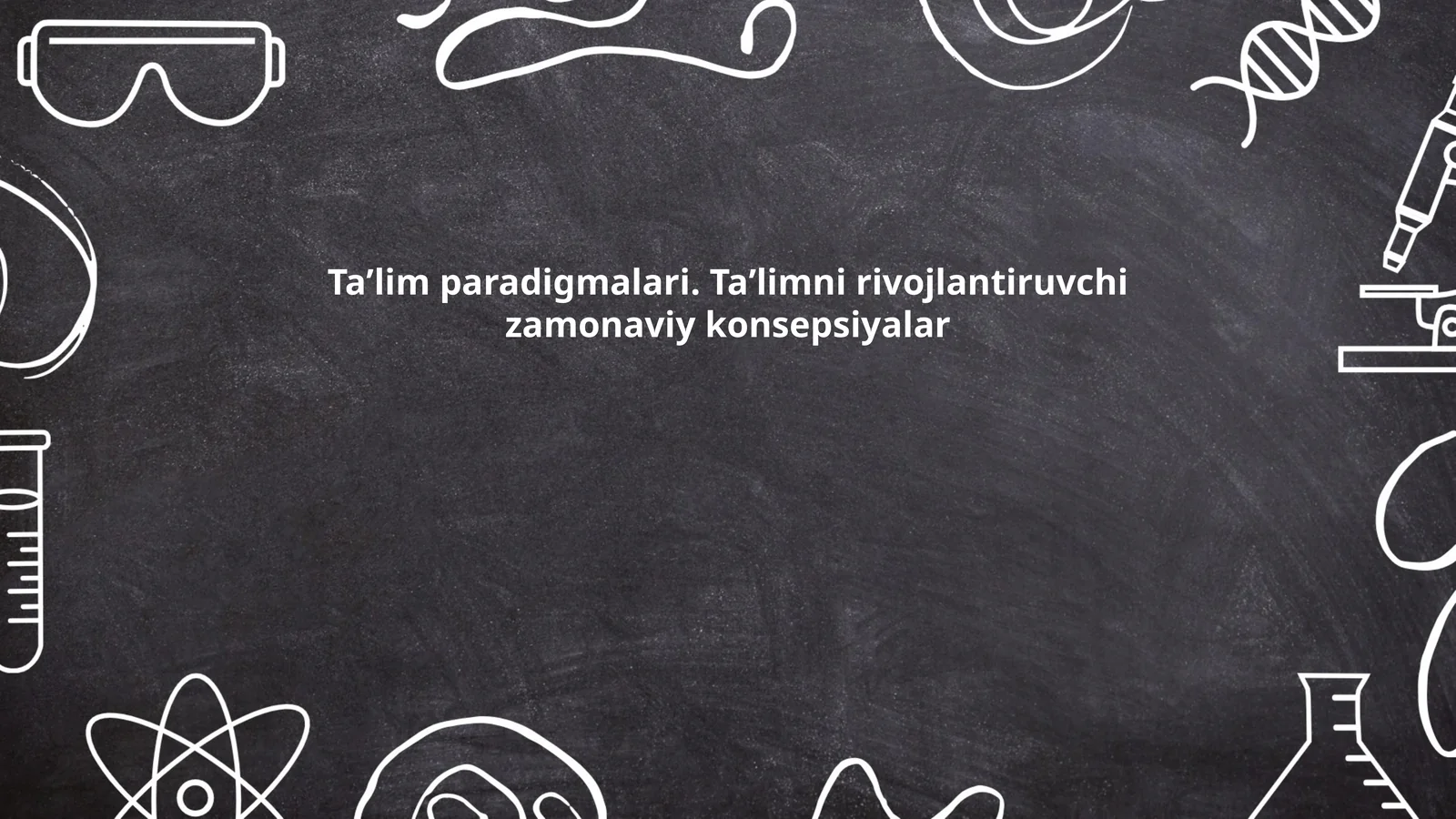 Taʼlim paradigmalari. Taʼlimni rivojlantiruvchi zamonaviy konsepsiyalar