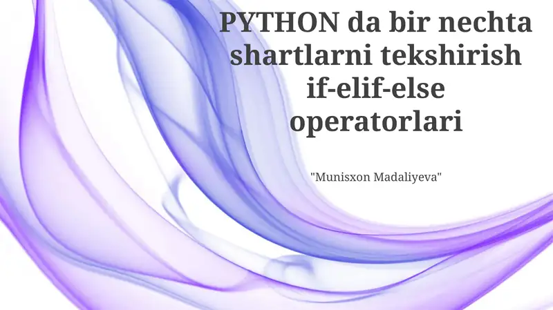 If-Elif-Else operatorlari