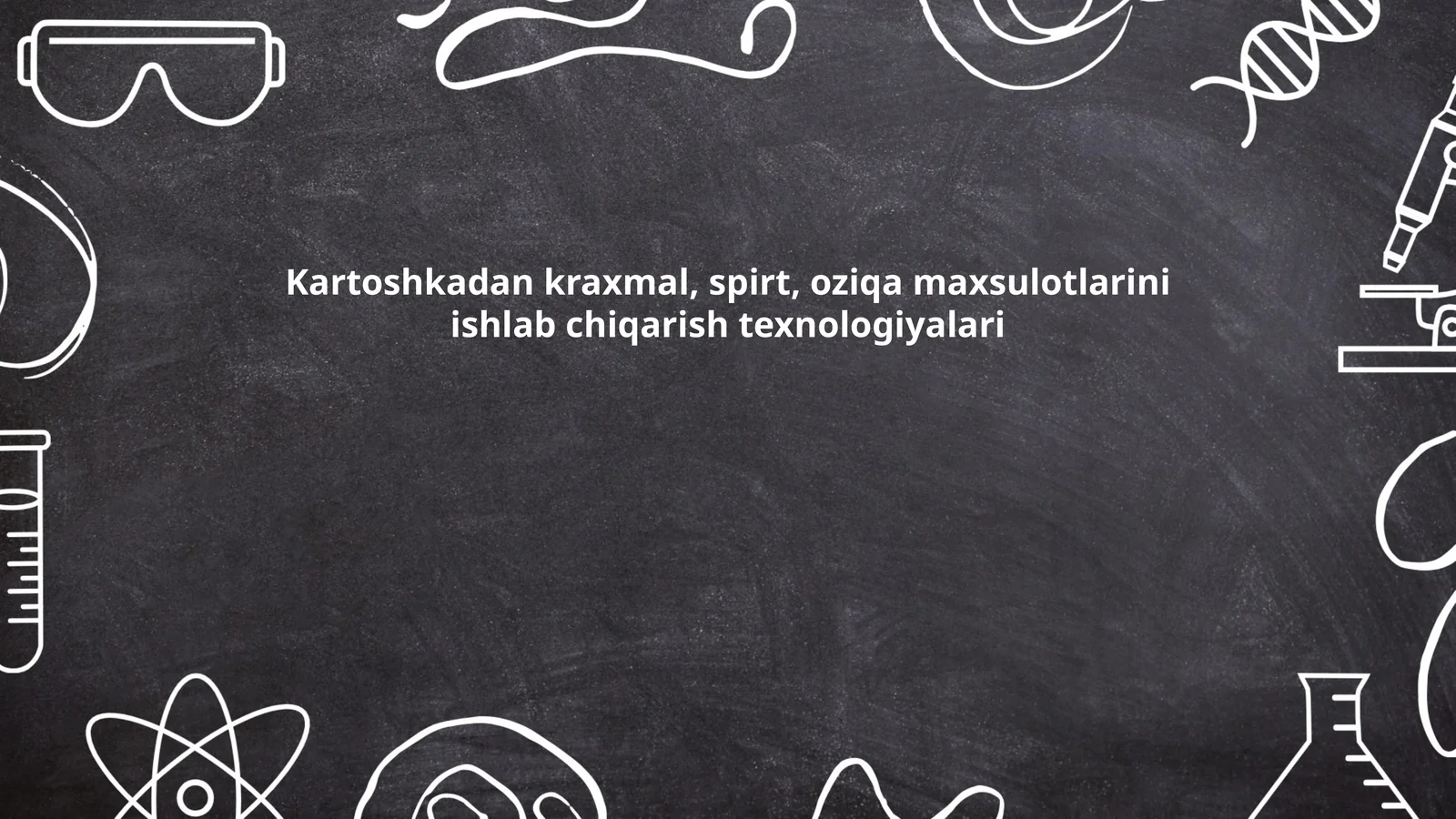 Kartoshkadan kraxmal, spirt, oziqa maxsulotlarini ishlab chiqarish texnologiyalari