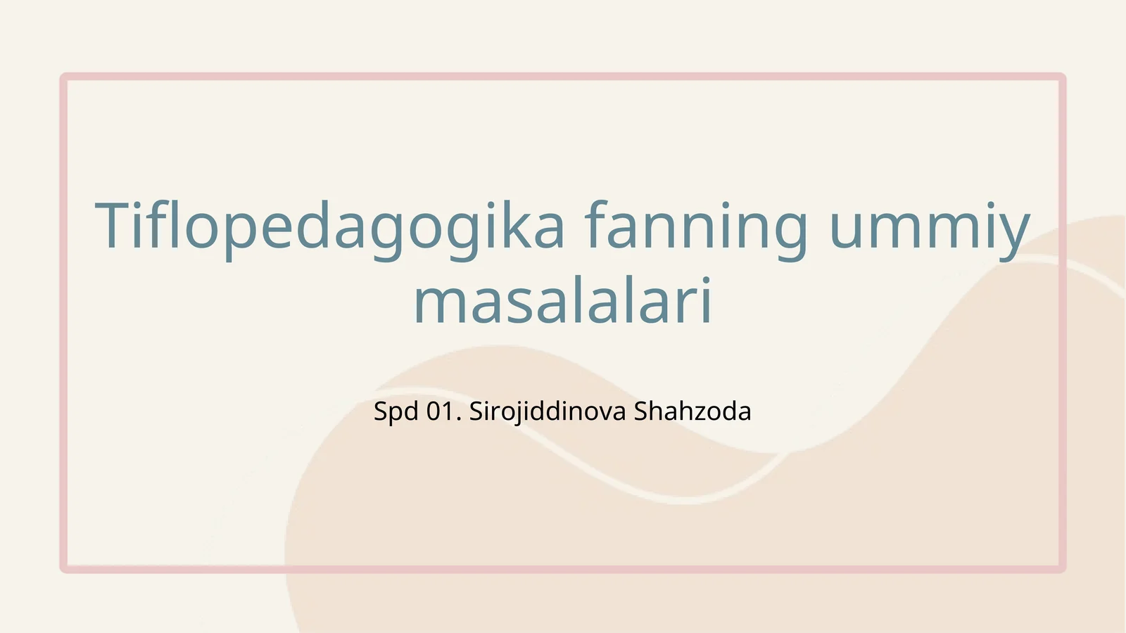 Tiflopedagogika fanning ummiy masalalari