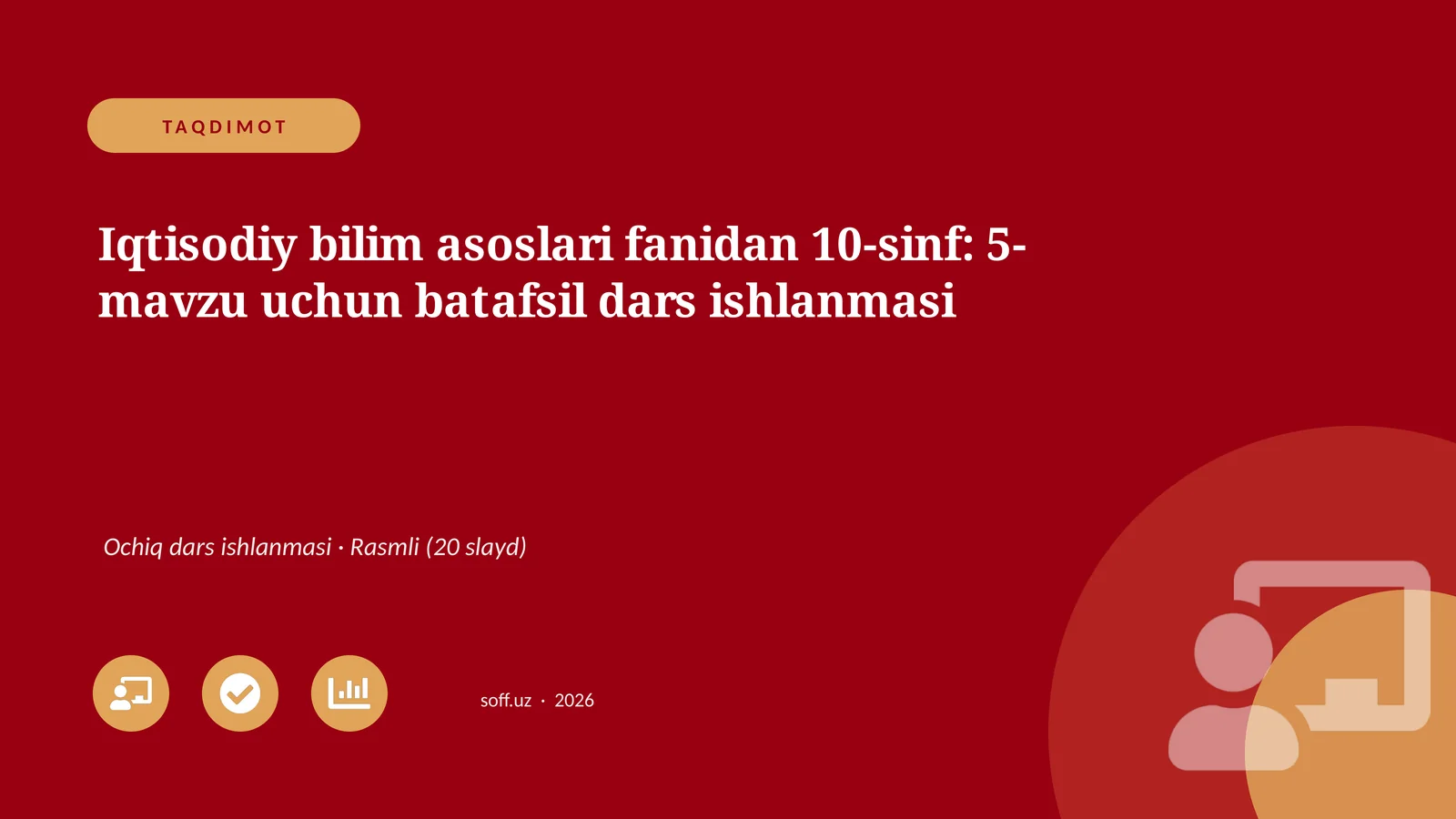 Iqtisodiy bilim asoslari fanidan 10-sinf: 5-mavzu uchun batafsil dars ishlanmasi