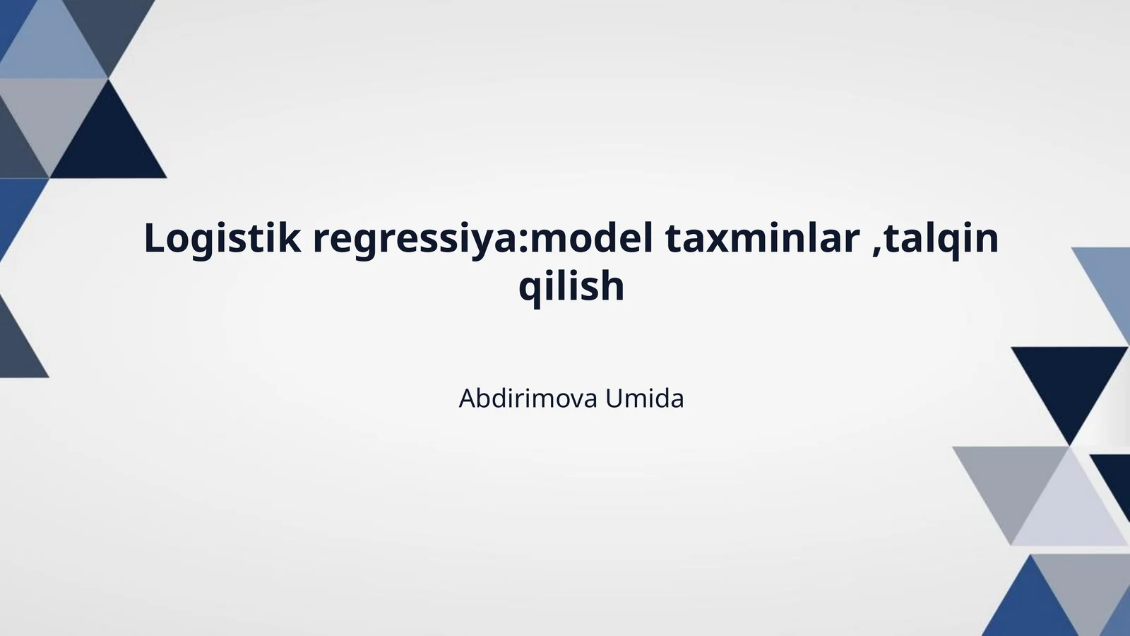 Logistik regressiya:model taxminlar ,talqin qilish