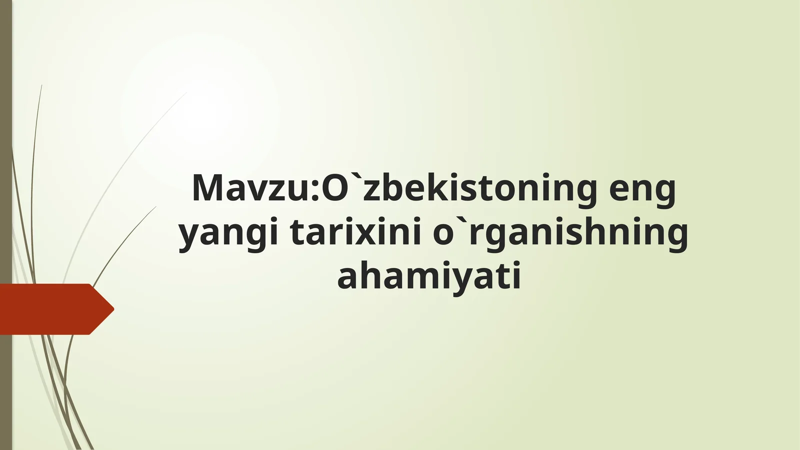 O`zbekistoningengyangitarixinio`rganishningahamiyati