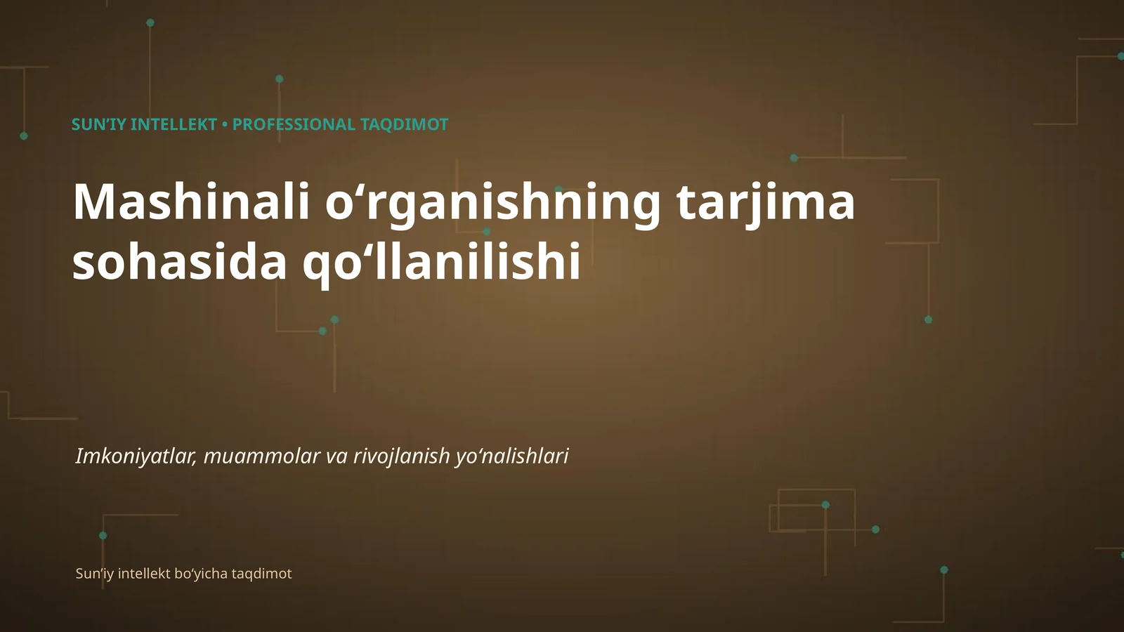 SUNʼIY INTELLEKT • PROFESSIONAL TAQDIMOT