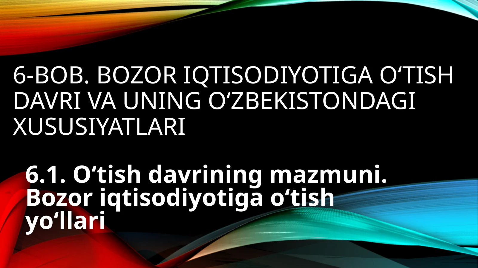 Bozor Iqtisodiyotiga O‘tish Davri