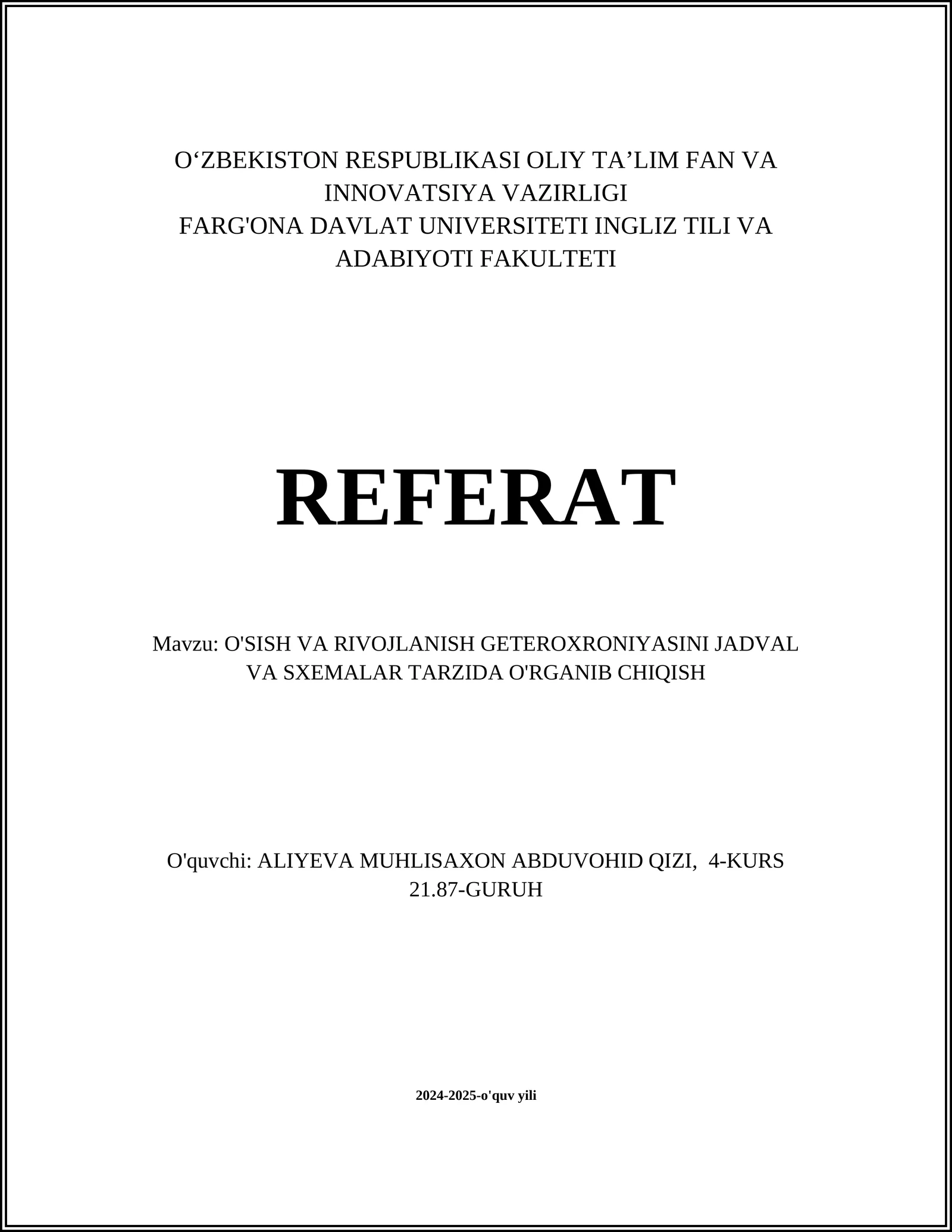 O'SISH VA RIVOJLANISH GETEROXRONIYASINI JADVAL VA SXEMALAR TARZIDA O'RGANIB CHIQISH